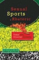 bokomslag Sexual Sports Rhetoric: Global and Universal Contexts