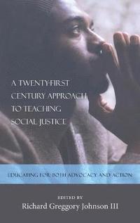 bokomslag A Twenty-first Century Approach to Teaching Social Justice