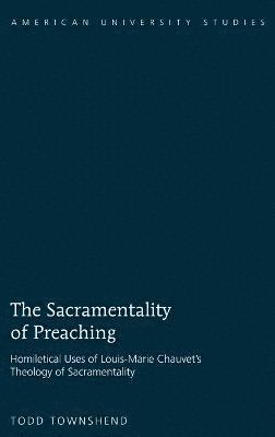 bokomslag The Sacramentality of Preaching