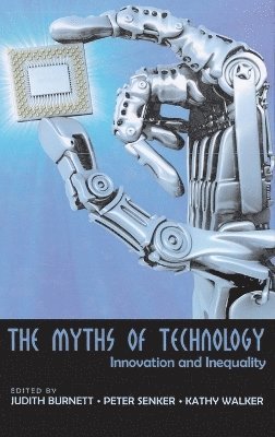 Judith Burnett, Peter Senker, Kathy Walker - Myths of Technology, Inbunden