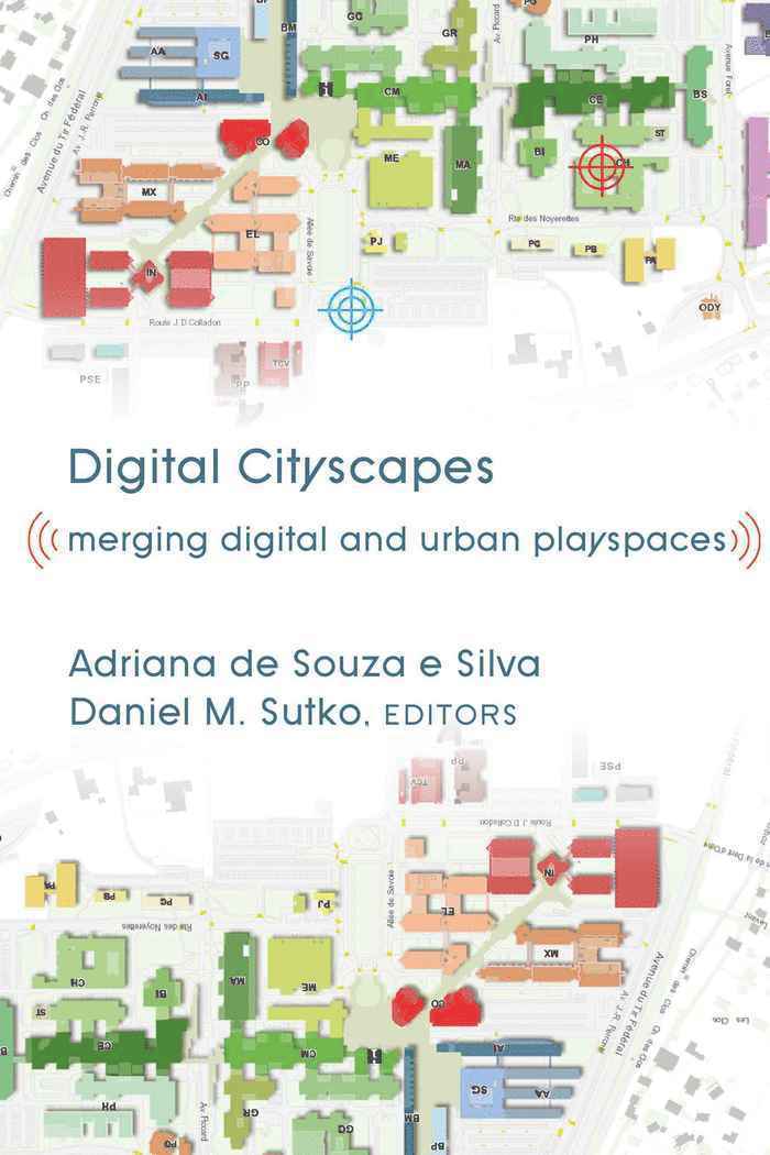 Adriana de Souza e Silva, Daniel M. Sutko, Adriana de Souza E. Silva, Adriana De Souza E Silva - Digital Cityscapes, Inbunden