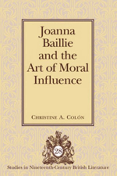 bokomslag Joanna Baillie and the Art of Moral Influence