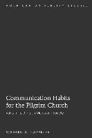 bokomslag Communication Habits for the Pilgrim Church