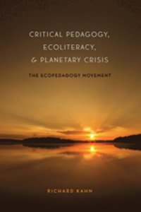 bokomslag Critical Pedagogy, Ecoliteracy, and Planetary Crisis