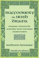 bokomslag Buffoonery in Irish Drama