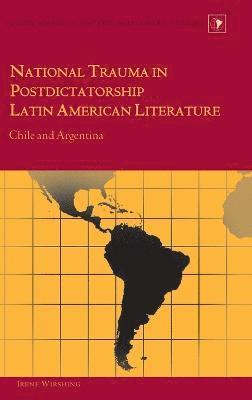 bokomslag National Trauma in Postdictatorship Latin American Literature