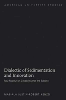 Dialectic of Sedimentation and Innovation 1