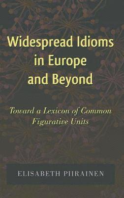 bokomslag Widespread Idioms in Europe and Beyond