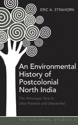 bokomslag An Environmental History of Postcolonial North India
