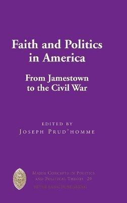 bokomslag Faith and Politics in America