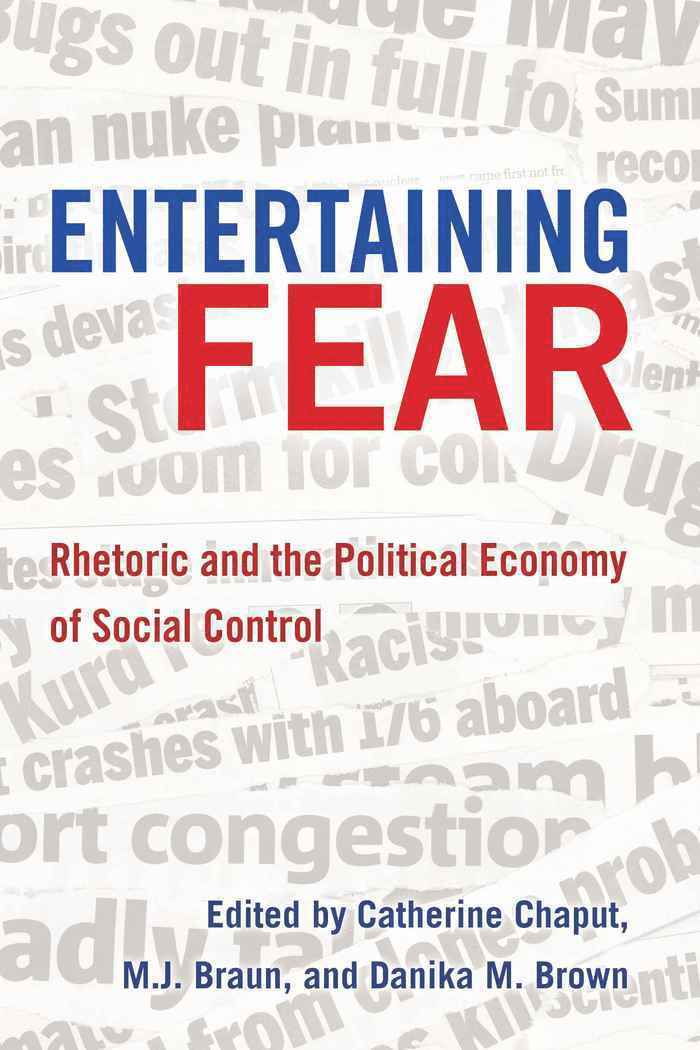 Catherine Chaput, M.J. Braun, Danika M. Brown, M. J. Braun - Entertaining Fear, Häftad