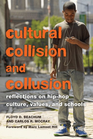 Floyd D. Beachum, Carlos R. McCray, Greg S. Goodman - Cultural Collision and Collusion, Häftad