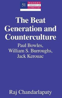 Raj Chandarlapaty - Beat Generation and Counterculture, Inbunden