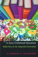 Elizabeth P. Quintero, Gaile S. Cannella, Joe L. Kincheloe - Critical Literacy in Early Childhood Education, Häftad
