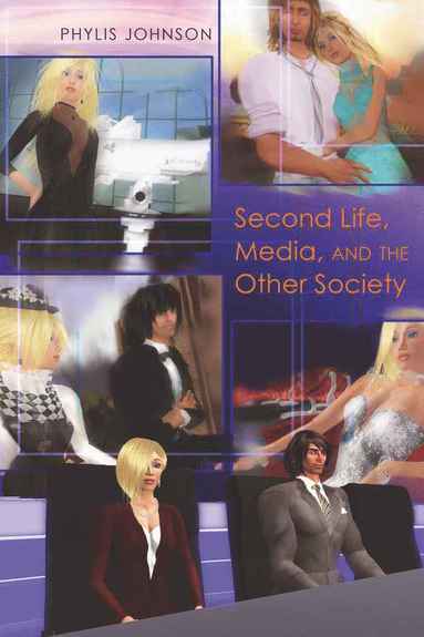 bokomslag Second Life, Media, and the Other Society