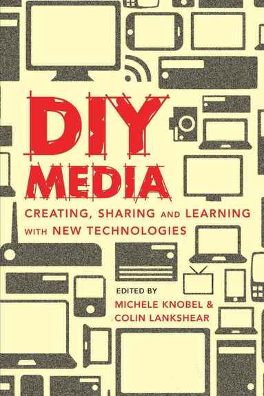 Michele Knobel, Colin Lankshear - DIY Media, Häftad