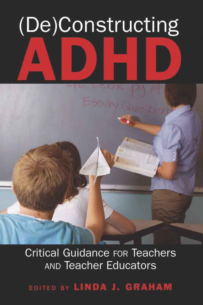 Linda J. Graham, Scot Danforth, Susan L. Gabel - (De)Constructing ADHD, Häftad