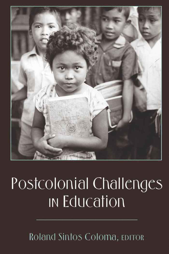 Roland Sintos Coloma, Shirley R. Steinberg - Postcolonial Challenges in Education, Inbunden