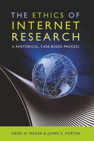 Heidi McKee, James E. Porter - Ethics of Internet Research, Häftad