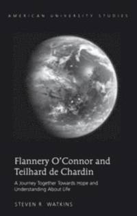 bokomslag Flannery OConnor and Teilhard de Chardin