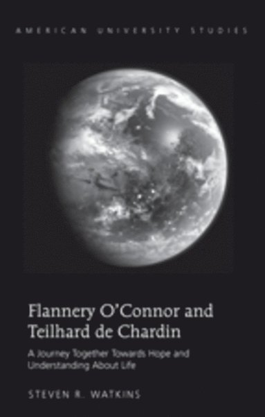 bokomslag Flannery O'Connor and Teilhard de Chardin