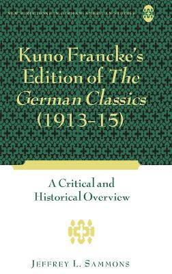 Kuno Francke’s Edition of «The German Classics» (1913–15)