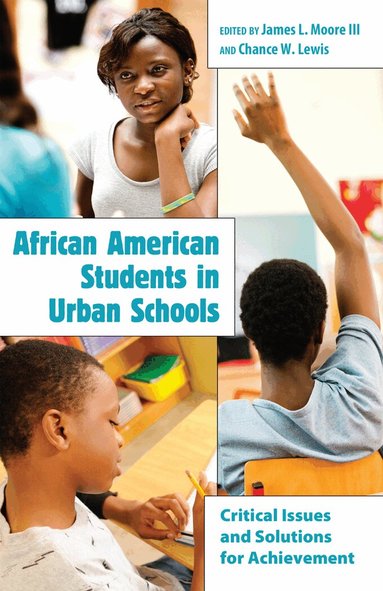James L. Moore III, Chance W. Lewis - African American Students in Urban Schools, Inbunden
