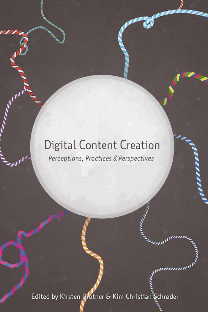 Kirsten Drotner, Kim Christian Schrøder - Digital Content Creation, Inbunden