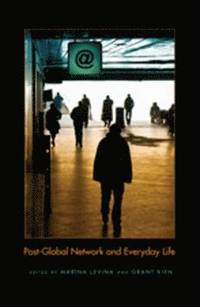 bokomslag Post-Global Network and Everyday Life