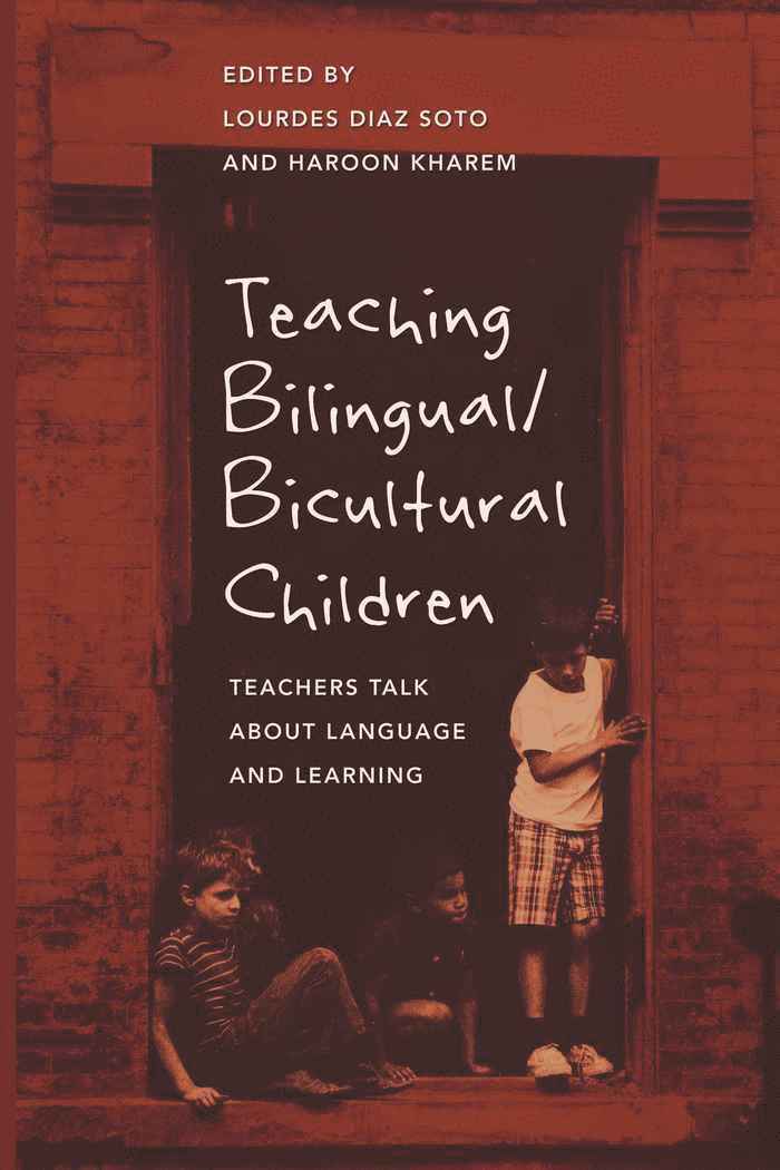 Haroon Kharem, Lourdes Diaz Soto, Shirley R. Steinberg - Teaching Bilingual/Bicultural Children, Inbunden