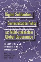 bokomslag Digital Solidarities, Communication Policy and Multi-stakeholder Global Governance