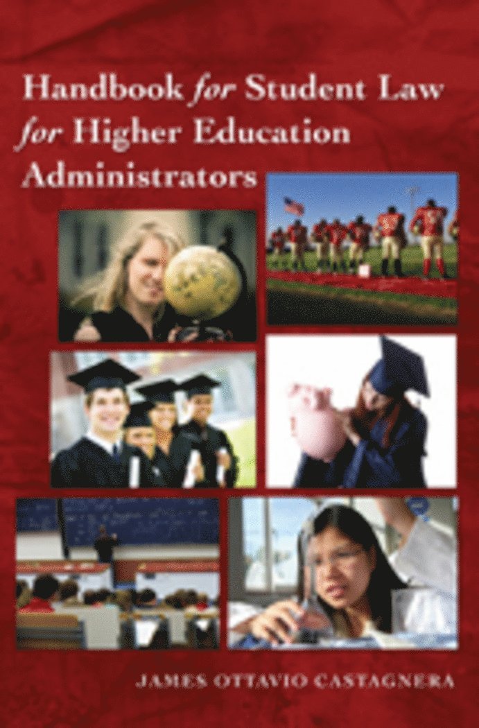 James Ottavio Castagnera, Christopher Brown II - Handbook for Student Law for Higher Education Administrators, Inbunden