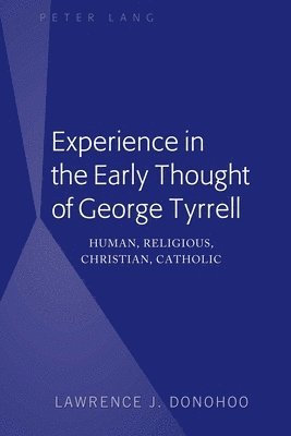 Experience in the Early Thought of George Tyrrell 1