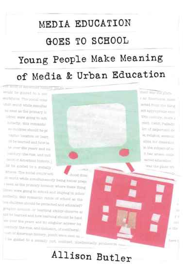 Allison Butler - Media Education Goes to School, Häftad