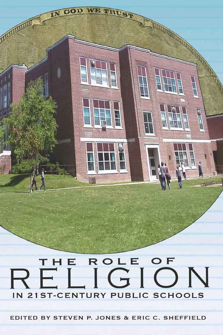 Steven Jones, Eric Sheffield, Shirley R. Steinberg - Role of Religion in 21st Century Public Schools, Häftad