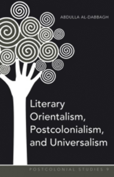 bokomslag Literary Orientalism, Postcolonialism, and Universalism