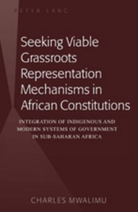 bokomslag Seeking Viable Grassroots Representation Mechanisms in African Constitutions