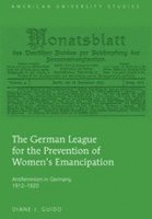 bokomslag The German League for the Prevention of Womens Emancipation