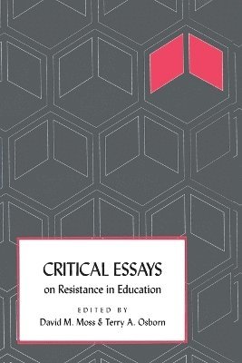 bokomslag Critical Essays on Resistance in Education
