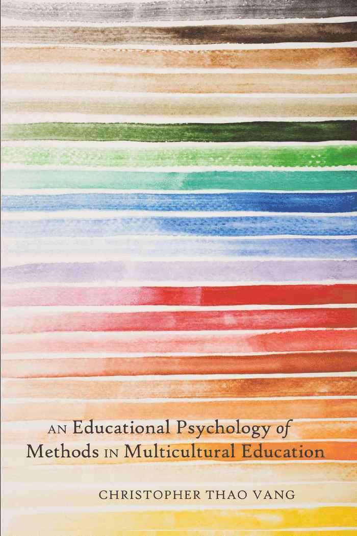 Christopher Thao Vang, Greg S. Goodman - Educational Psychology of Methods in Multicultural Education, Häftad