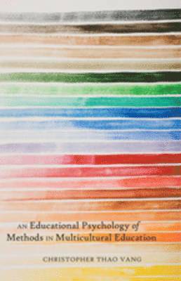 An Educational Psychology of Methods in Multicultural Education 1
