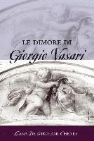 bokomslag Le Dimore di Giorgio Vasari