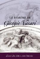 Liana De Girolami Cheney, Liana De Girolami Cheney - Dimore di Giorgio Vasari, Inbunden