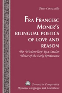 bokomslag Fra Francesc Moners Bilingual Poetics of Love and Reason