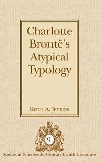 bokomslag Charlotte Bronts Atypical Typology