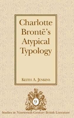 bokomslag Charlotte Bronts Atypical Typology