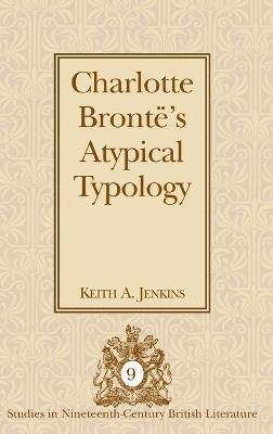 Charlotte Brontë’s Atypical Typology