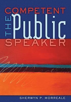 bokomslag The Competent Public Speaker