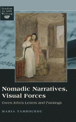 Maria Tamboukou - Nomadic Narratives, Visual Forces, Inbunden