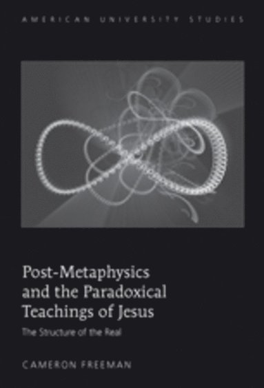 bokomslag Post-Metaphysics and the Paradoxical Teachings of Jesus